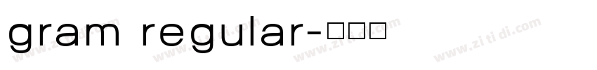 gram regular字体转换 gram regular字体转换